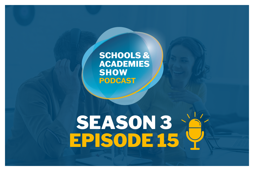 schools and academies show podcast
